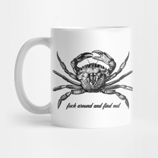 Fuck Around And Find Out Crab Mug